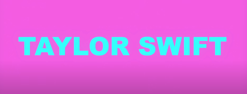 A screenshot of taylor swift's music video that features kinetic typography